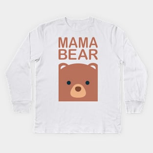 Cute and Cuddly Mama Bear for Mother's Day Kids Long Sleeve T-Shirt